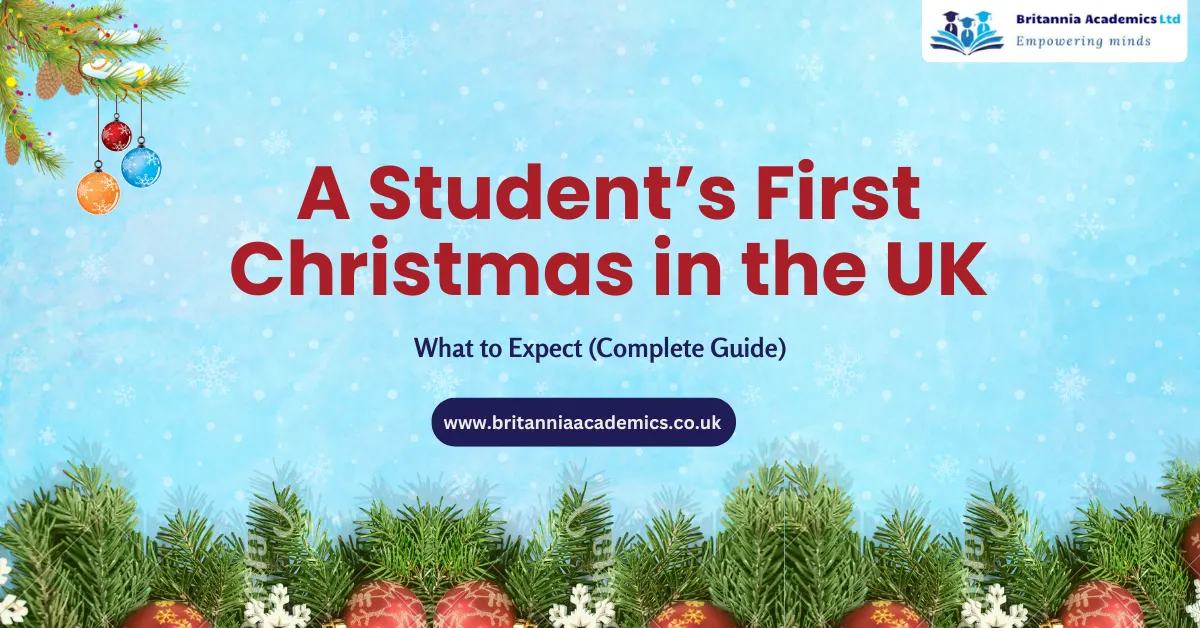 A Student's First Christmas in the UK - Britannia Academics LTD UK