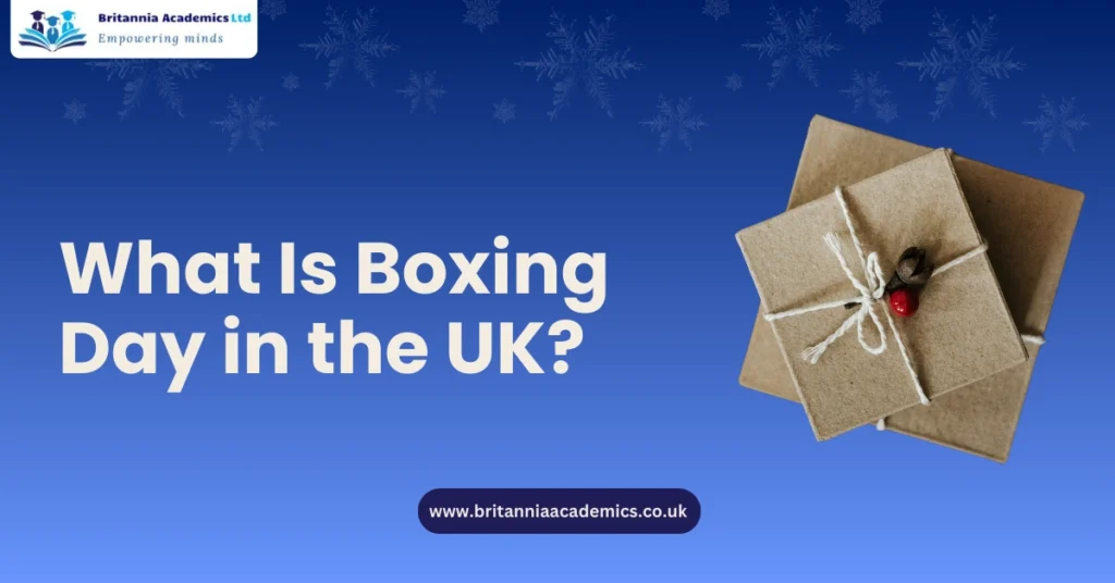 What is Boxing Day in the UK - Britannia Academics LTD UK