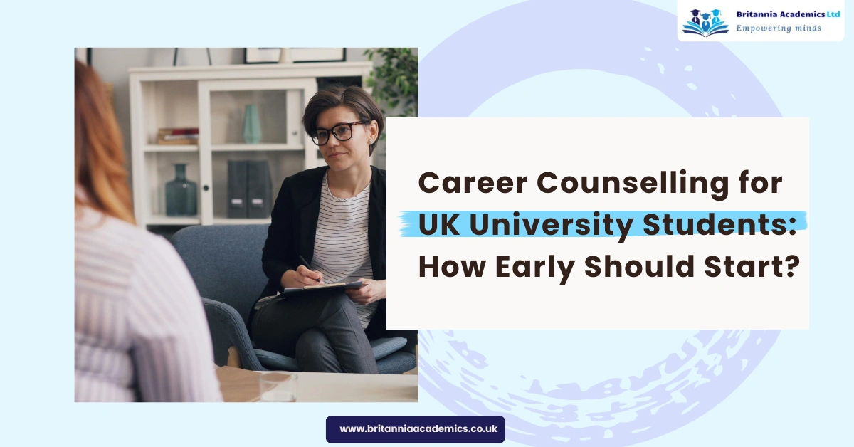 Career Counselling for UK University Students - Britannia Academics LTD UK