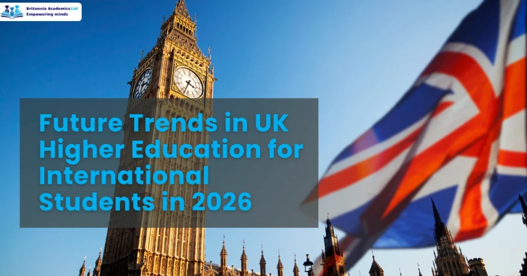 Image highlighted text about future trends in UK higher education for international students in 2026.