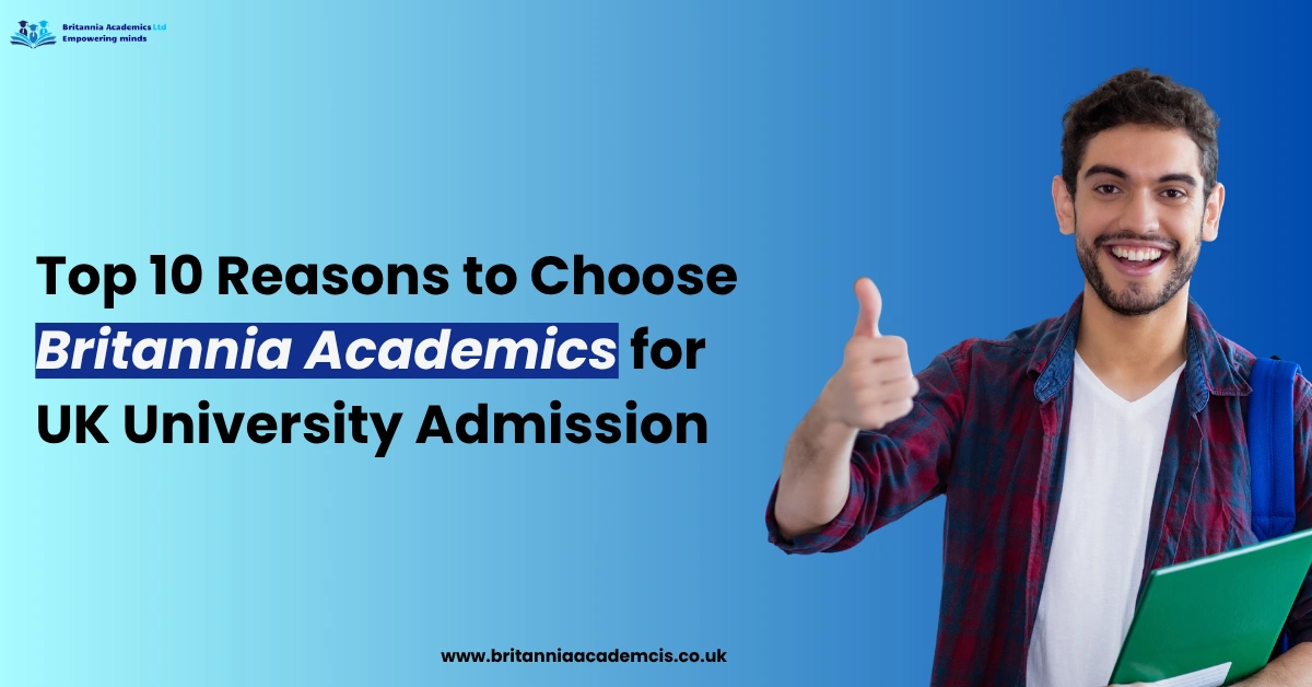 Student giving thumbs up holding books with text “Top 10 Reasons to Choose Britannia Academics for UK University Admission”